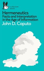 book Hermeneutics: Facts and Interpretation in the Age of Information