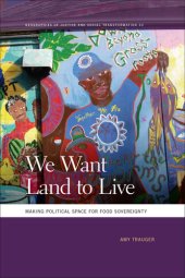 book We Want Land to Live: Making Political Space for Food Sovereignty