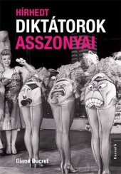 book Hírhedt diktátorok asszonyai