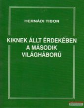 book Kiknek állt érdekében a második világháború