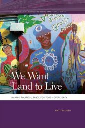 book We Want Land to Live: Making Political Space for Food Sovereignty