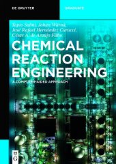 book Chemical Reaction Engineering: A Computer-Aided Approach (De Gruyter Textbook)