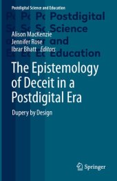 book The Epistemology Of Deceit In A Postdigital Era: Dupery By Design