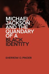 book Michael Jackson and the Quandary of a Black Identity