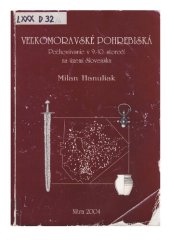 book Veľkomoravské pohrebiská. Pochovávanie v 9.-10. storočí na území Slovenska