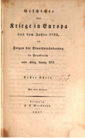 book Geschichte der Kriege in Europa seit dem Jahre 1792, als Folge der Staatsveränderung in Frankreich unter König Ludwig XVI.