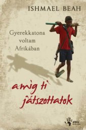 book Gyerekkatona voltam Afrikában