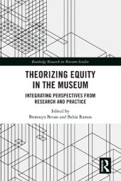 book Theorizing Equity in the Museum: Integrating Perspectives from Research and Practice