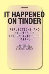 book It Happened on Tinder:  Reflections and Studies on Internet-Infused Dating