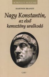 book Nagy Konstantin, az első keresztény uralkodó