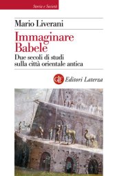 book Immaginare Babele. Due secoli di studi sulla città orientale antica