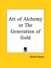 book Art of Alchemy or The Generation of Gold