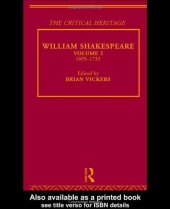 book William Shakespeare: The Critical Heritage Volume 2 1693-1733 (The Collected Critical Heritage : William Shakespeare)