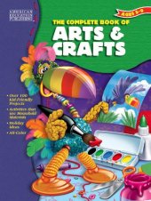 book The Complete Book of Arts & Crafts (The Complete Book Series)