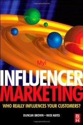 book Influencer Marketing: Who Really Influences Your Customers?