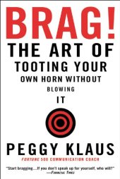 book Brag!: The Art of Tooting Your Own Horn without Blowing It