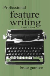 book Professional Feature Writing (Routledge Communication Series)