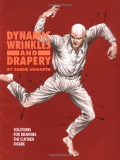 book Dynamic Wrinkles and Drapery: Solutions for Drawing the Clothed Figure (Practical Art Books)