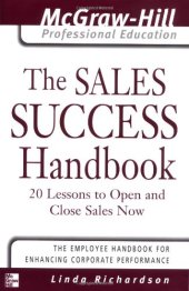 book The Sales Success Handbook : 20 Lessons to Open and Close Sales Now (The McGraw-Hill Professional Education Series)