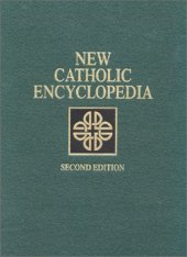 book The New Catholic Encyclopedia, 2nd Edition (15 Volume Set)