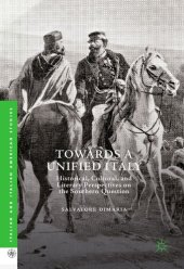 book Towards a Unified Italy: Historical, Cultural, and Literary Perspectives on the Southern Question