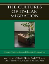 book The Cultures of Italian Migration: Diverse Trajectories and Discrete Perspectives