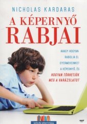 book A képernyő rabjai