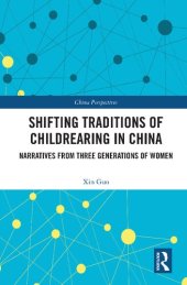 book Shifting Traditions of Childrearing in China: Narratives from Three Generations of Women