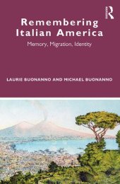 book Remembering Italian America: Memory, Migration, Identity