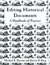 book Editing Historical Documents: A Handbook of Practice (American Association for State and Local History)