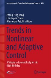 book Trends in Nonlinear and Adaptive Control: A Tribute to Laurent Praly for his 65th Birthday