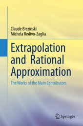 book Extrapolation and Rational Approximation: The Works of the Main Contributors