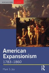 book American Expansionism, 1783-1860: A Manifest Destiny?