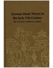 book German Music Theory in the Early Seventeenth Century: The Treatises of Johannes Lippius