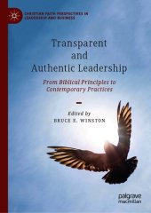 book Transparent and Authentic Leadership: From Biblical Principles to Contemporary Practices