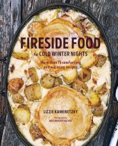 book Fireside Food for Cold Winter Nights: More than 75 comforting and warming recipes