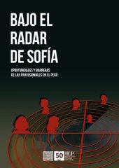 book Bajo el radar de Sofía: Oportunidades y barreras de las profesionales en el Perú