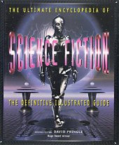 book The Ultimate Encyclopedia of Science Fiction: The Definitive Illustrated Guide