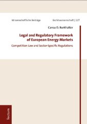 book Legal and Regulatory Framework of European Energy Markets: Competition Law and Sector-Specific Regulations