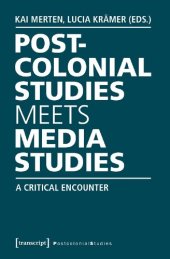 book Postcolonial Studies Meets Media Studies: A Critical Encounter