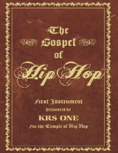 book The Gospel of Hip Hop: The First Instrument