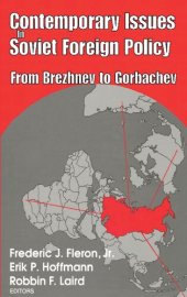 book Contemporary Issues in Soviet Foreign Policy: From Brezhnev to Gorbachev