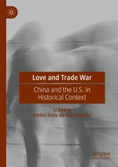 book Love and Trade War: China and the U.S. in Historical Context