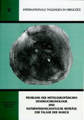 book Probleme der mitteleuropäischen Dendrochronologie und naturwissenschaftliche Beiträge zur Talaue der March