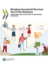 book BRINGING HOUSEHOLD SERVICES OUT OF THE SHADOWS FORMALISING NON-CARE WORK IN AND AROUND THE HOUSE.