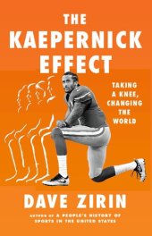 book The Kaepernick Effect: Taking a Knee, Changing the World