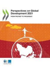 book PERSPECTIVES ON GLOBAL DEVELOPMENT 2021 : from protest to progress?.