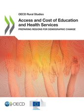 book ACCESS AND COST OF EDUCATION AND HEALTH SERVICES : preparing regions for demographic change.