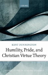 book Humility, Pride, and Christian Virtue Theory (Oxford Studies in Analytic Theology)