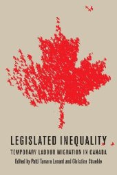 book Legislated Inequality: Temporary Labour Migration in Canada